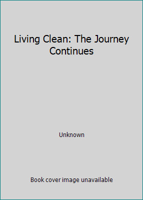 Living clean the - living, journey